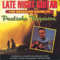 Late Night Guitar - Paulinho Nogueira