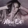 Stream & download Meu Ex (feat. DJ JP, DJ Yago Gomes & DJ 900) - Single