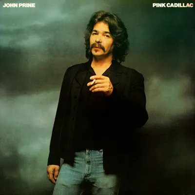 Pink Cadillac - John Prine