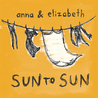 Anna & Elizabeth - Sun to Sun artwork