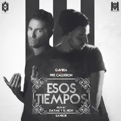 Esos Tiempos - Single - Pipe Calderon Esos Tiempos - Single - Pipe Calderon
