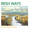 Irish Ways: Music & Song of Ireland