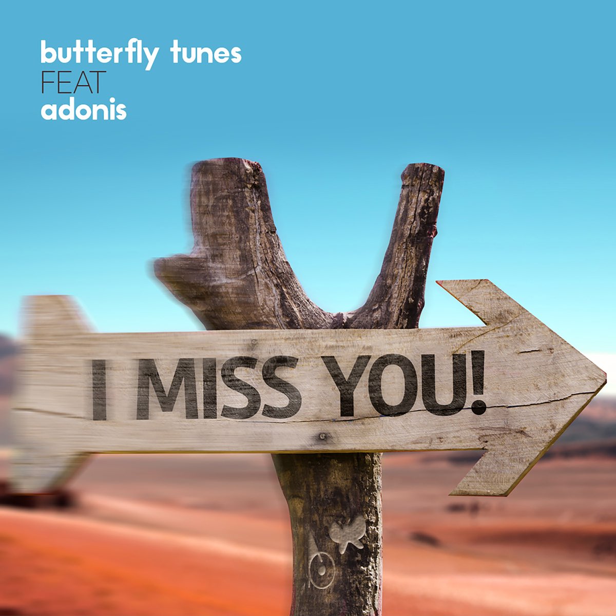 Tunes feat. Miss you Butterfly. Miss you.