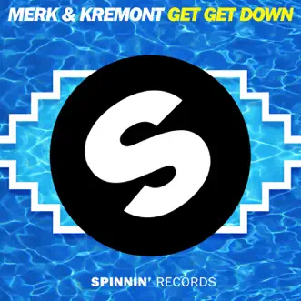 Get Get Down by Merk & Kremont song reviws