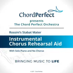 Rossini's Stabat Mater - Instrumental Chorus Rehearsal Aid by The Chord Perfect Orchestra album reviews, ratings, credits