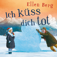 Ellen Berg - Ich küss dich tot: (K)ein Familien-Roman artwork