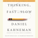 Daniel Kahneman - Thinking, Fast and Slow (Unabridged)