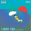 I Need You (feat. Zan Fiskum) - Single album lyrics, reviews, download