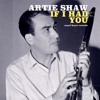Artie Shaw - Dancing in the Dark