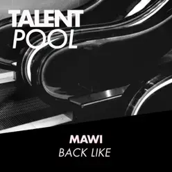 Back Like - Single - Mawi Back Like - Single - Mawi
