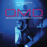 Orchestral Manoeuvres In the Dark - OMD Live: Architecture & Morality & More artwork