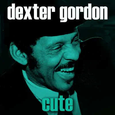 Cute - Dexter Gordon