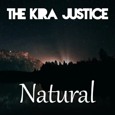 Natural - Single - The Kira Justice