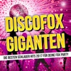 Discofox Giganten: Die besten Schlager Hits 2017 für deine Fox Party
