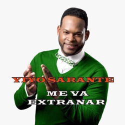 Yiyo Sarante - Me Va Extrañar