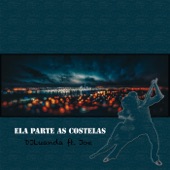 Ela Parte as Costelas (feat. Joe) artwork