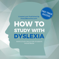 How2Become - How to Study with Dyslexia Pocketbook (Rapid Study Skills for Students) (Unabridged) artwork