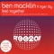 Feel Together (Lifelike Remix) [feat. Tiger Lily] - Ben Macklin & Tiger Lily lyrics