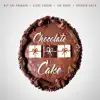 Chocolate Cake - Single album lyrics, reviews, download