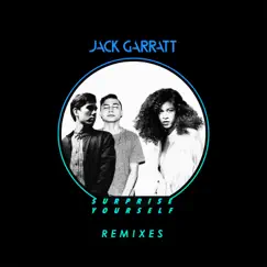 Surprise Yourself (Remixes) - Single by Jack Garratt album reviews, ratings, credits