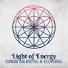 Light of Energy: Chakra Balancing & Cleansing Meditation