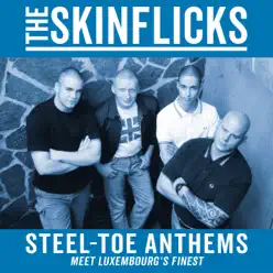 Steel-Toe Anthems (Meet Luxembourg's Finest) - EP - Skinflicks