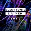 Electronic Driver 2018