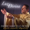 Padre Marcelo Rossi - Quero Mergulhar Nas Profundezas