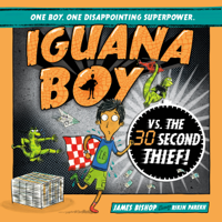 James Bishop - Iguana Boy vs. The 30 Second Thief artwork