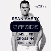 Sean Avery & Michael McKinley - Offside: My Life Crossing the Line (Unabridged) artwork