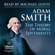 Adam Smith - The Theory of Moral Sentiments (Unabridged)