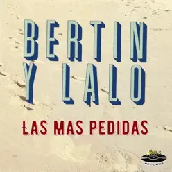 Las Más Pedidas - Bertín y Lalo