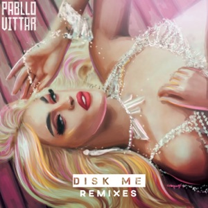 Disk Me (Remixes) - Single