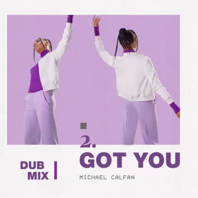 Got You (Dub Mix) - Single - Michael Calfan