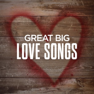 Great Big Love Songs