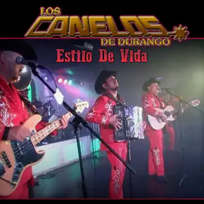 Estilo De Vida - Los Canelos de Durango