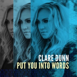 Clare Dunn - Put You Into Words