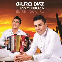 El Rey Guajiro - Elias Mendoza El Rey Guajiro - Elias Mendoza