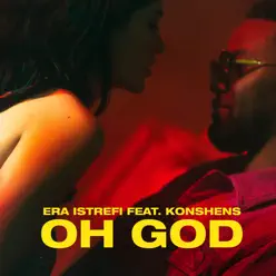 Oh God (feat. Konshens) - Single - Era Istrefi Oh God (feat. Konshens) - Single - Era Istrefi