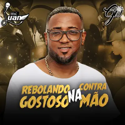 Rebolando Gostoso na Contramão (feat. Mc GW) - Single - Mc Luan