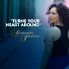 Turns Your Heart Around (feat. Chris Walker & Larry Williams) - Single album lyrics, reviews, download