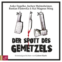 Gisbert Haefs - Der Spott des Gemetzels - Kriminalgeschichten von Gisbert Haefs (Szenische Lesung) artwork