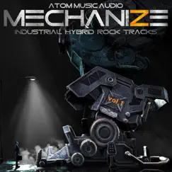 Mechanize, Vol. 1: Industrial Hybrid Rock Tracks by Atom Music Audio album reviews, ratings, credits