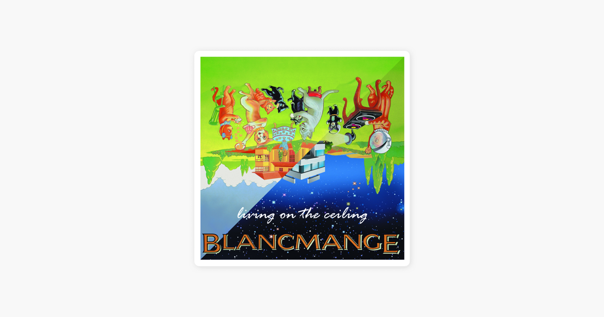 Living On The Ceiling Single By Blancmange