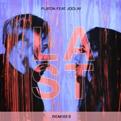 Last (Remixes) [feat. Joolay] - Single - Platon