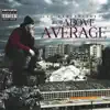 Above Average album lyrics, reviews, download