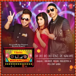 Sukhbir, Ikka & Abhijit Vaghani - Oh Ho Ho Ho-Soni De Nakhre (From "T-Series Mixtape Punjabi")