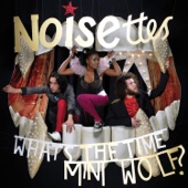 Noisettes - The Count Of Monte Christo