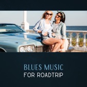 Blues Music for Roadtrip artwork