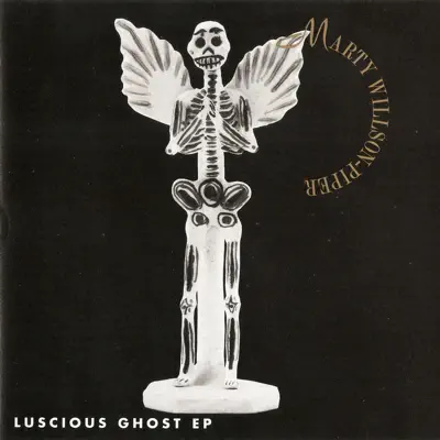 Luscious Ghost EP - Marty Willson-Piper